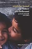 La France des Belhoumi : Portraits de famille (1977-2017) by 