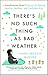 There's No Such Thing as Bad Weather: A Scandinavian Mom's Secrets for Raising Healthy, Resilient, a by Linda Åkeson McGurk