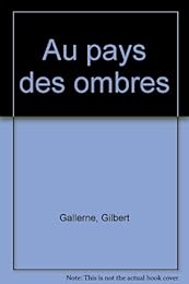 Au pays des ombres