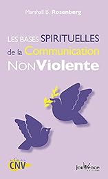 Les  bases spirituelles de la communication non violente