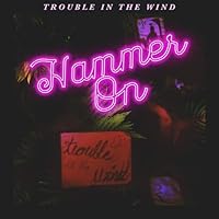 Trouble In The Wind Ablum Cover