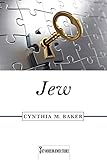Cynthia Baker, "Jew" (Rutgers UP, 2017)