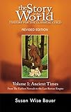 The Story of the World: History for the Classical Child: Volume 1: Ancient Times: From the Earliest by Susan Wise Bauer