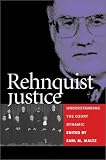 Front cover for the book Rehnquist Justice: Understanding the Court Dynamic by Earl M. Maltz