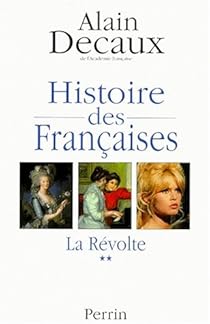 Histoire des Franaises - Tome 2/2 : La rvolte par Decaux