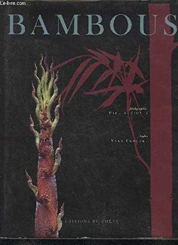 Bambous by Paul [Photogr] Starosta, Yves Crouzet (Hardcover)