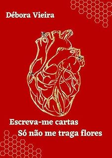 Livro Escreva-me cartas, só não me traga flores