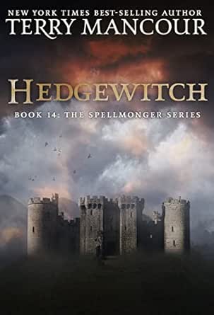 Amazon Com Hedgewitch Book 14 Of The Spellmonger Series Ebook Mancour Terry Harris Emily Burch Kindle Store