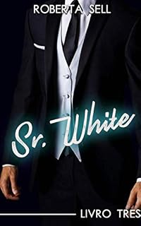 Livro Sr. White: Trilogia das cores Livro 3