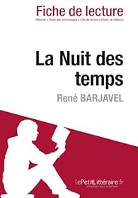Fiche De Lecture La Nuit Des Temps De Rene Barjavel Babelio