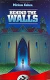 Behind the Walls by Miriam Cohen