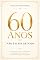 Livro 60 Anos não é o fim de nada: uma reflexão honesta e inspiradora sobre recomeços, propósitos e a liberdade de viver com sentidos (VIVER BEM DEPOIS DOS 60)