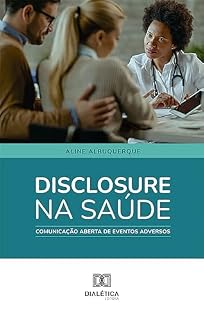 Livro Disclosure na saúde: comunicação aberta de eventos adversos
