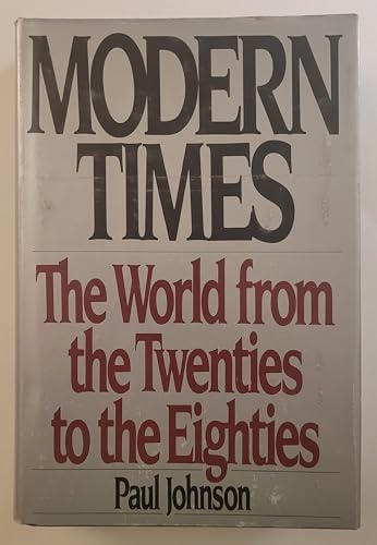 Modern Times Revised Edition: The World from the Twenties to the