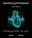 Anatomy and Physiology: From Science to Life