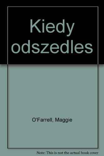 Kiedy odszedles