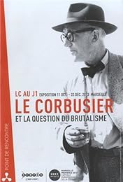 Le Corbusier et la question du brutalisme