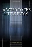 A Word to the Little Flock by 