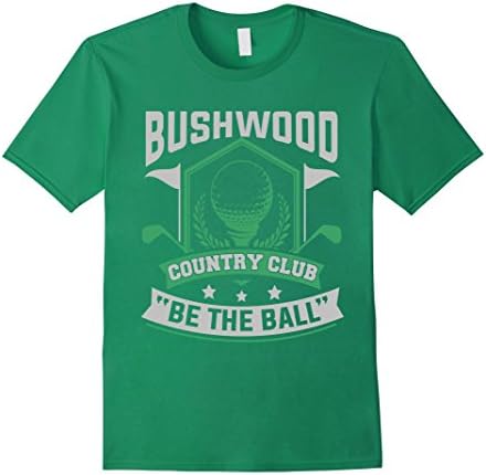 Men's Golf T-shirt , Bushwood country club be the ball Large Kelly Green