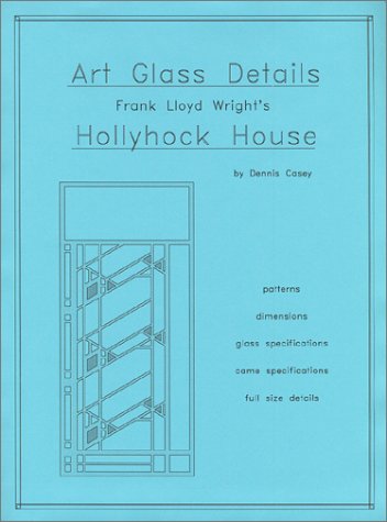 Art Glass Details : Frank Lloyd Wright's Hollyhock House by Dennis Casey