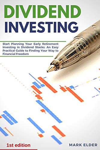 Dividend Investing: Start Planning Your Early Retirement Investing in Dividend Stocks: an Easy Pract - //medicalbooks.filipinodoctors.org