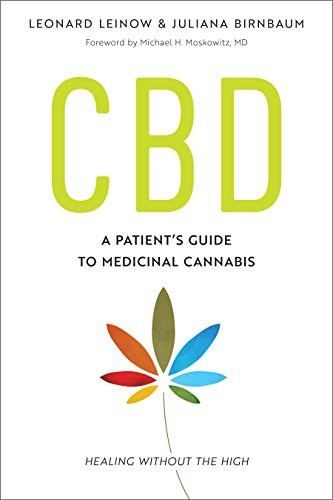 CBD: A Patient's Guide to Medicinal Cannabis--Healing without the High - //medicalbooks.filipinodoctors.org