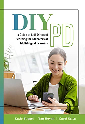 DIY PD a Guide to Self-Directed Learning for Educators of Multilingual Learners at Amazon