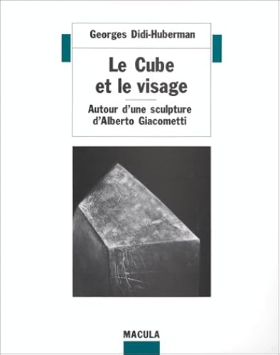 Download Le Cube et le Visage : Autour d'une sculpture d'Alberto Giacometti PDF