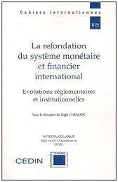 La  refondation du système monétaire et financier international