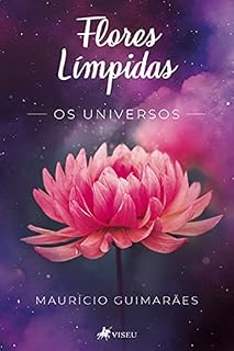 Livro Flores Límpidas: Os Universos