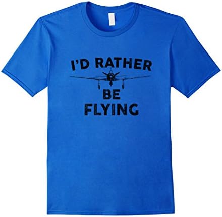 Mens I'd Rather be Flying T shirt Funny Airplane Aviation Pilot Large Royal Blue