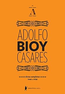 Livro Obras completas de Adolfo Bioy Casares – Volume A