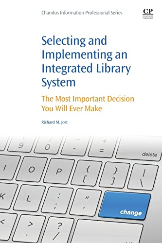 Selecting and Implementing an Integrated Library System: The Most Important Dec…