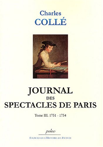Journal historique sur les hommes de lettres, les ouvrages dramatiques & les événements les plus mémorables du règne de Louis XV