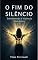 Livro O FIM DO SILÊNCIO: Sobrevivendo à Violência Doméstica