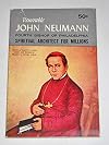 Venerable John Nepomucene Neumann, Fourth Bishop of Philadelphia: Spiritual Architect for Millions