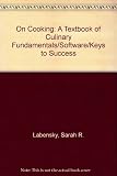 On Cooking: A Textbook of Culinary Fundamentals/Software/Keys to Success
