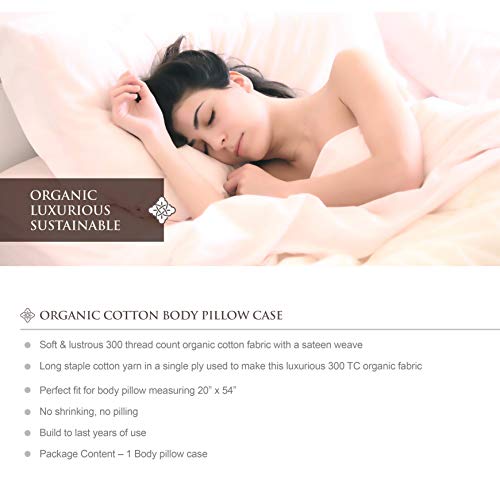 BIOWEAVES 100% Organic Cotton Body Pillow Cover for Body Pillowcases 300 Thread Count Soft Sateen Weave GOTS Certified with Zipped Closure - 21" x 54", White