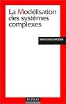 La modélisation des systèmes complexes par Le Moigne