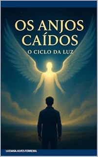 Livro Os Anjos Caídos: O Ciclo da Luz