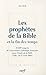 Les prophètes de la bible et la fin des temps by