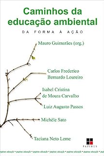 Livro Caminhos da educação ambiental: Da forma à ação (Papirus Educação)