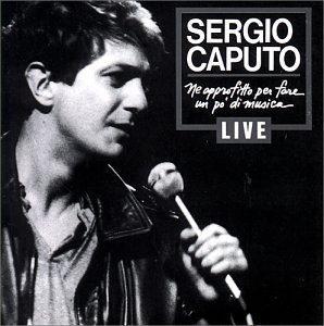 Sergio Caputo - Ne Approfitto Per - Zortam Music