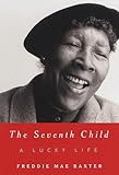The Seventh Child: A Lucky Life by