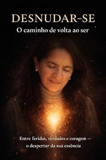Livro Desnudar-se: O caminho de volta ao ser