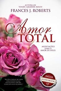 Livro Amor Total: Meditações sobre o Amor de Deus