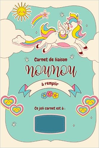 Carnet De Liaison Nounou A Remplir Suivi De Routine Quotidienne Tout En Un Pour Bebes Et Tout Petits Alimentation Sommeil Change Activites Et Bebe Agenda De Nounou French Edition Bob Les Carnets De Liaison