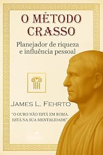 Livro O Método Crasso: Planejador de riqueza e influência pessoal (O homem mais rico de Roma Livro 2)