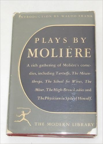 Plays By Moliere Including The High Brow Ladies Tartuffe Or The