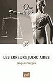 Les erreurs judiciaires (Que sais-je?) (French Edition) by